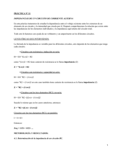 PRÁCTICA Nº 11 IMPEDANCIAS DE UN CIRCUITO DE CORRIENTE ALTERNA