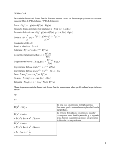 DERIVADAS Para calcular la derivada de una función debemos tener en...