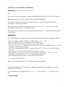 EXAMEN I.T.I. ELECTRONICA INDUSTRIAL PROBLEMA 1 (A) Dado el sistema de ecuaciones (S)