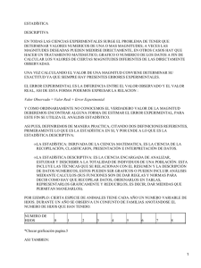 ESTADÍSTICA DESCRIPTIVA EN TODAS LAS CIENCIAS EXPERIMENTALES SURGE EL PROBLEMA DE TENER... DETERMINAR VALORES NUMERICOS DE UNA O MAS MAGNITUDES; A VECES...