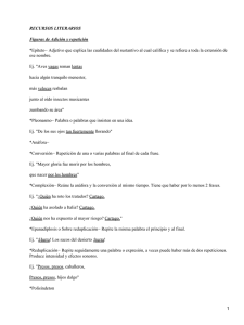 RECURSOS LITERARIOS Figuras de Adición y repetición