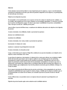 PRECIO Como sabemos el precio del producto es muy importante para...