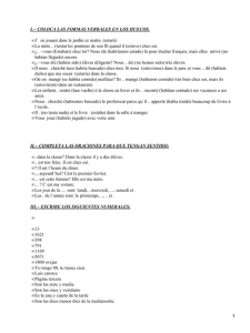 I.− COLOCA LAS FORMAS VERBALES EN LOS HUECOS. •