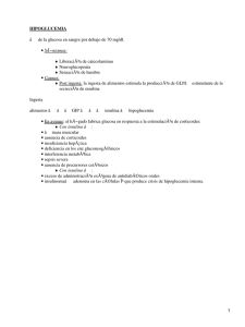 HIPOGLUCEMIA â de la glucosa en sangre por debajo de 70 mg/dl.