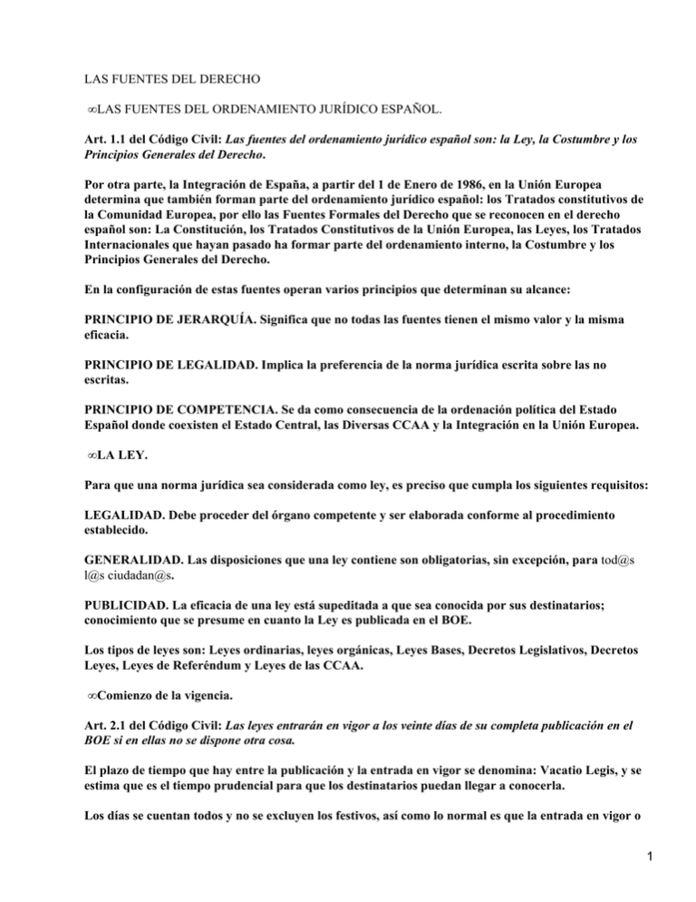 LAS FUENTES DEL DERECHO LAS FUENTES DEL ORDENAMIENTO JURÍDICO ESPAÑOL.