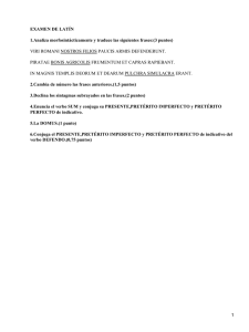 EXAMEN DE LATÍN 1.Analiza morfosintácticamente y traduce las siguientes frases:(3 puntos)