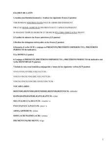 EXAMEN DE LATÍN 1.Analiza morfosintácticamente y traduce las siguientes frases:(3 puntos)