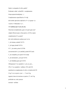 Sujeto: se pregunta al verbo ¿quién? Predicado verbal: verbo(NP) + complementos