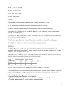Prueba Recuperativa IC 320 Métodos de Optimización Tiempo: 1 hora 45 min.