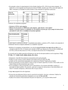 Se pretende evaluar el comportamiento de dos diseños hardware (D1... diseño D1 se le ha asignado una frecuencia de reloj... •