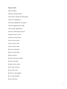 Phrasal verbsÂ Add up: totalizar Add up to: alcanzar un total