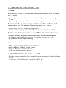 EXAMEN DE QUIMICA DE SELECTIVIDAD DEL AÑO 99 BLOQUE A azufre. Determine: