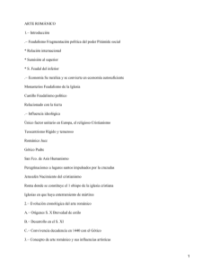 ARTE ROMÁNICO 1.− Introducción .− Feudalismo Fragmentación política del poder Pirámide social