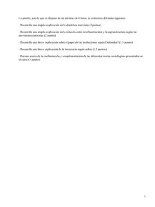 La prueba, para la que se dispone de un máximo... · Desarrolle una amplia explicación de la dialéctica marxiana (2...