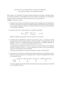 Examen Final de Bioestad´ıstica (Segundo de Biolog´ıa)