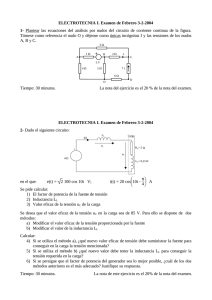 ELECTROTECNIA I. Examen de Febrero 3-2-2004 1- A, B y C.