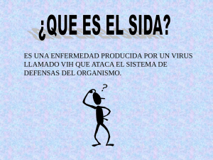 Información general sobre el SIDA (Síndrome De Inmunodeficiencia Adquirida)