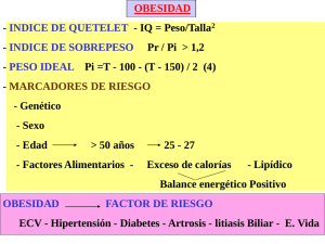 OBESIDAD - - IQ = Peso/Talla Pr / Pi  &gt; 1,2