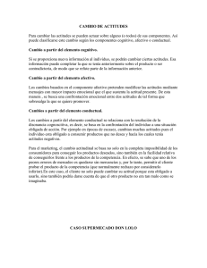 CAMBIO DE ACTITUDES Para cambiar las actitudes se pueden