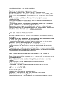 QUE ENTENDEMOS POR PROBLEMATIZAR? Transformar un