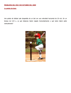PROBLEMA DEL DÍA 9 DE OCTUBRE DEL 2009 La pelota de beis