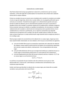 RADIACIÓN DEL CUERPO NEGRO Max Planck determinó las leyes
