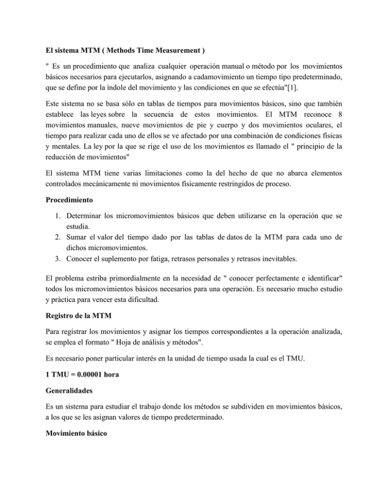 El sistema MTM ( Methods Time Measurement ) " Es un
