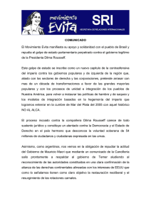 COMUNICADO El Movimiento Evita manifiesta su apoyo y solidaridad con el... repudia el golpe de estado parlamentario perpetrado contra el gobierno...
