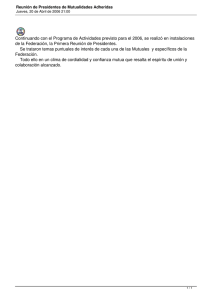 Continuando con el Programa de Actividades previsto para el 2006,... de la Federación, la Primera Reunión de Presidentes.