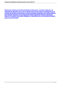 Resolución conjunta de lasViceconsejerías de Educación, Juventud y Deporte y... Organización Educativa por la que se dictan Instrucciones sobre la...