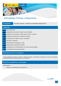 Actividades Físicas y Deportivas Ocupación Aptitudes Animador deportivo - Monitor de actividades polideportivas