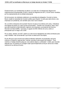 Posteriormente, los manifestantes acudieron a la sede de la Confederación... Organizaciones Empresariales (Croem), donde los dirigentes de UGT y CCOO...