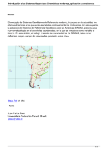 El concepto de Sistemas Geodésicos de Referencia moderno, incorpora en... efectos dinámicos a los que están sometidos continuamente los continentes....
