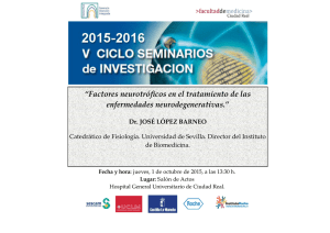 V CICLO SEMINARIOS DE INVESTIGACIÓN - Factores neurotróficos en el tratamiento de las enfermedades neurodegenerativas