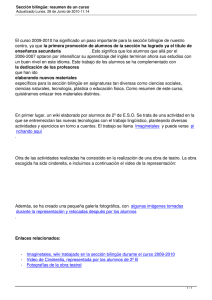 El curso 2009-2010 ha significado un paso importante para la... la primera promoción de alumnos de la sección ha logrado...