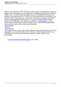 Desde el curso 2006-2007, el IES Fray Pedro de Urbina... español. El centro se presentó a la convocatoria de la...
