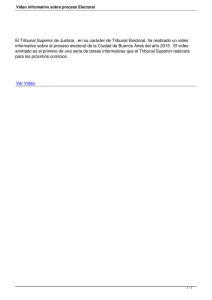 El Tribunal Superior de Justicia , en su carácter de... informativo sobre el proceso electoral de la Ciudad de Buenos...