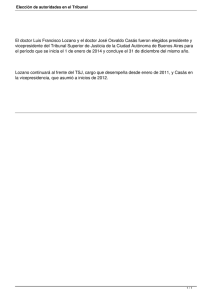 El doctor Luis Francisco Lozano y el doctor José Osvaldo... vicepresidente del Tribunal Superior de Justicia de la Ciudad Autónoma...