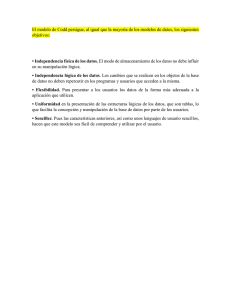 El modelo de Codd persigue, al igual que la mayoría... objetivos: