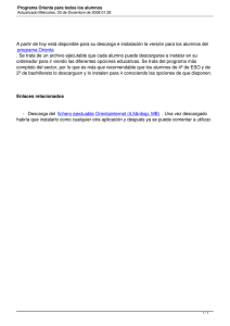A partir de hoy está disponible para su descarga e... . Se trata de un archivo ejecutable que cada alumno... programa Orienta