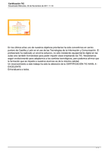 En los últimos años uno de nuestros objetivos prioritarios ha... puntero de Castilla y León en el uso de las...