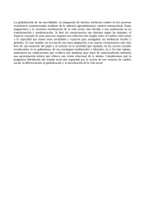 La globalización de las movilidades, la integración de muchos territorios... económicos transnacionales (cadenas de la industria agroalimentaria, turismo internacional, flujos