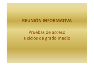 REUNIÓN INFORMATIVA Pruebas de acceso a ciclos de grado medio