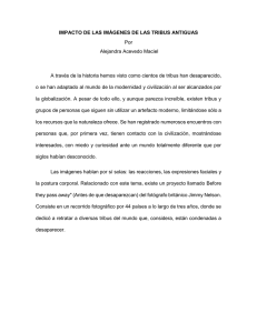 IMPACTO DE LAS IMÁGENES DE LAS TRIBUS ANTIGUAS Por Alejandra Acevedo Maciel
