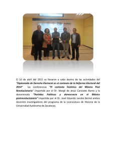 Diplomado de Derecho Electoral en el contexto de la reforma electoral del 2014 - Conferencia "Contexto histórico del México postrevolucionario" impartida por el Dr. Margil de Jesús Canizales Romo y "Partidos Políticos y democracia en el México postrevolucionario" impartida por el Dr. José Eduardo Jacobo Bernal