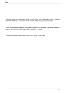 Nuestras hermanas presentes en Cuba, como la mayoria de nuestras... estan conformadas por hermanas provenientes de diferentes paises y continentes. 