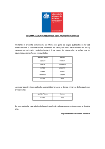 Mediante el presente comunicado, se informa que para los cargos... institucional de la Subsecretaría de Prevención del Delito, con fecha... INFORMA ACERCA DE RESULTADOS DE LA PROVISIÓN DE CARGOS