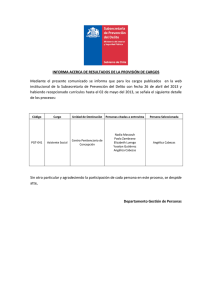 Mediante  el  presente  comunicado  se ... institucional  de  la  Subsecretaría  de ... INFORMA ACERCA DE RESULTADOS DE LA PROVISIÓN DE CARGOS
