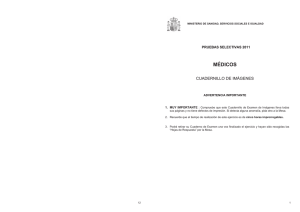 MÉDICOS CUADERNILLO DE IMÁGENES PRUEBAS SELECTIVAS 2011 ADVERTENCIA IMPORTANTE