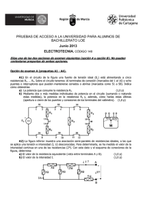 PRUEBAS DE ACCESO A LA UNIVERSIDAD PARA ALUMNOS DE BACHILLERATO LOE ELECTROTECNIA.